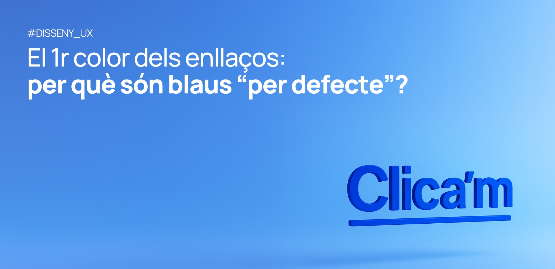 El 1r color dels enllaços: per què són blaus “per defecte”?